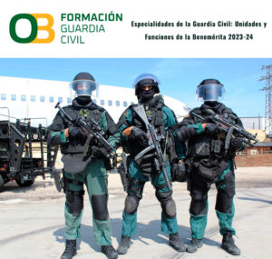 Especialidades de la Guardia Civil: Unidades y Funciones de la Benemérita 2023-24