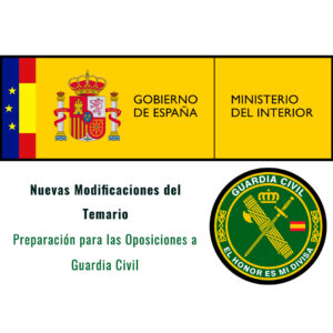 Nuevas Modificaciones del Temario-Preparación para las Oposiciones a Guardia Civil