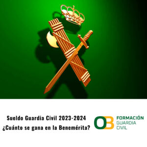 Sueldo Guardia Civil 2023-2024 ¿Cuánto se gana en la Benemérita?